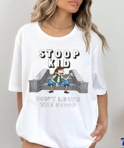 Fat Kid Deals Stoop Kid Don’t Leave The Stoop T Shirt