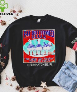 Fat bottomed gulls you make the flockin’ world go round shirt