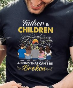 Father And Daughters Sons A Bond That Can't Be Broken T Shirt