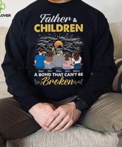 Father And Daughters Sons A Bond That Can't Be Broken T Shirt