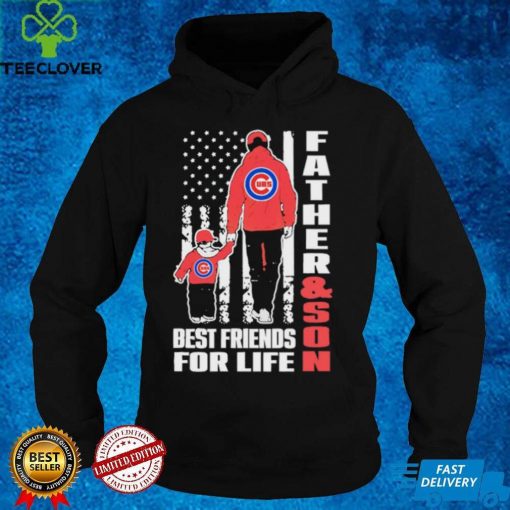 Father And Son Best Friends For Life Chicago Cubs t hoodie, sweater, longsleeve, shirt v-neck, t-shirt