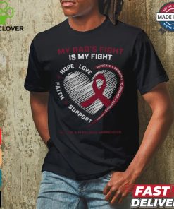 Father Dads Fight My Fight Multiple Myeloma Cancer Awareness Big and Tall shirt