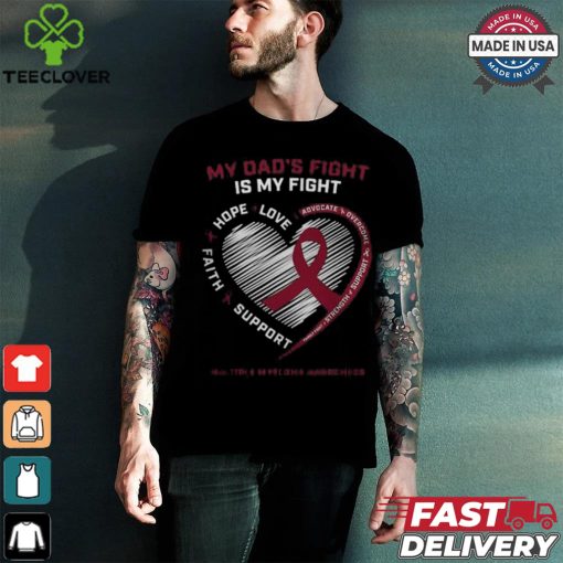 Father Dads Fight My Fight Multiple Myeloma Cancer Awareness Big and Tall shirt