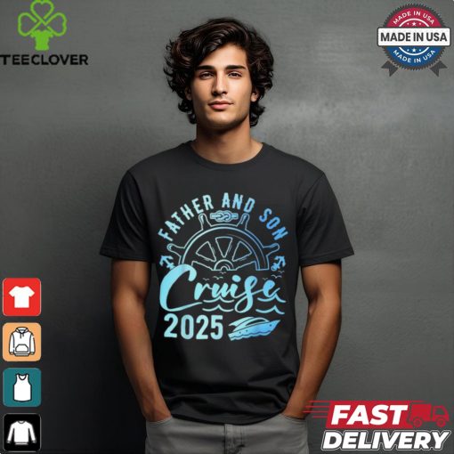 Father and son cruise 2025 father’s day vacation cruise ship shirt