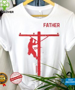 Father's Day For Electrical Expert Lineman Electrician Daddy T Shirt