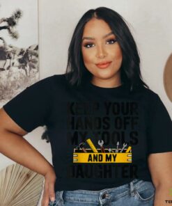 Fathers Day Keep Your Hands Off Daddy Handyman Builder shirt