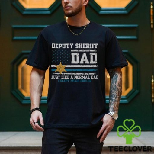 Fathers Day Law Enforcement Deputy Sheriff Dad Much Cooler Men's T hoodie, sweater, longsleeve, shirt v-neck, t-shirt