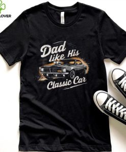 Father's Day Special Timeless Dad With Classic Car Chram T Shirt