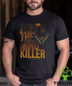 Fear Is The Mind Killer Quote Dune Movie shirt 1 Fear Is The Mind Killer Quote Dune Movie shirt
