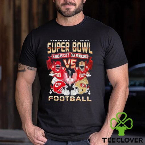 February 11 2024 Super Bowl LVIII Kansas City Chiefs vs San Francisco 49Ers Shirt