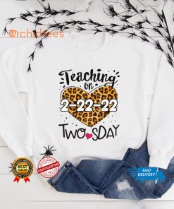 February 2nd 2022 2 22 22 Happy Twosday 2022 2s Day Teacher T Shirt