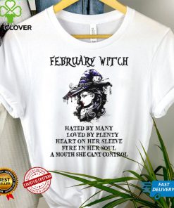 February witch hated by many loved by plenty heart on her sleeve hoodie, sweater, longsleeve, shirt v-neck, t-shirt