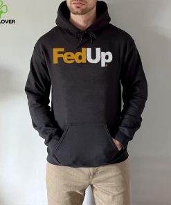 FedUp Shirt