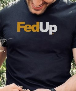 FedUp Shirt