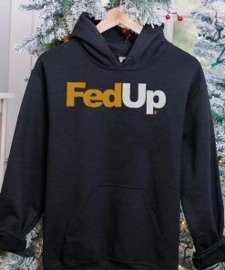 FedUp Shirt