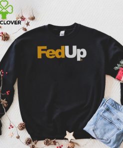 FedUp Shirt