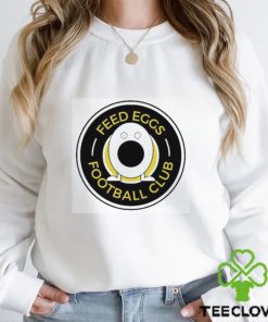 Feed Eggs Football Club Shirt