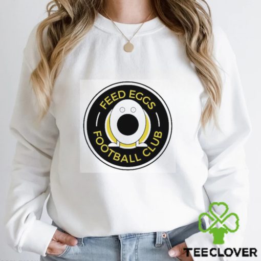 Feed Eggs Football Club Shirt