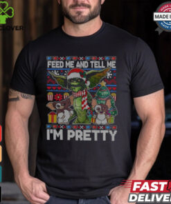 Feed Me And Tell Me I'm Pretty Christmas Shirt