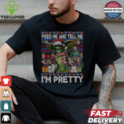 Feed Me And Tell Me I’m Pretty Christmas Shirt