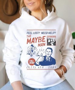 Feel Lost Need Help The Maybe Man Call Now T Shirt