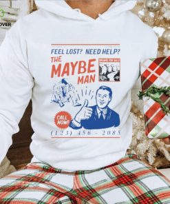 Feel Lost Need Help The Maybe Man Call Now Unisex T Shirt