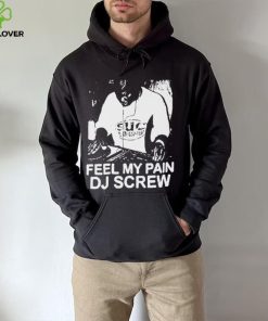 Feel My Pain Dj Screw Shirt