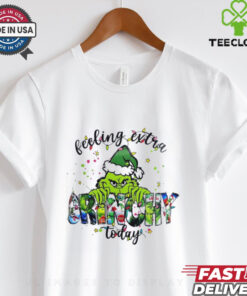 Feeling Extra Grenchy Today Christmas Theme Shirt