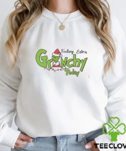 Feeling Extra Grinchy Today Christmas Sweatshirt, Grinch Shirt