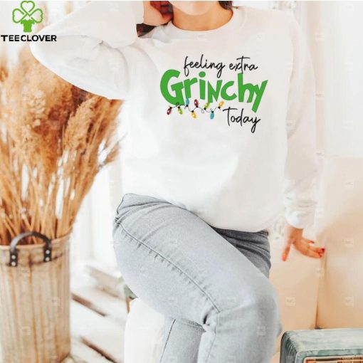 Feeling Extra Grinchy Today Christmas T Shirt