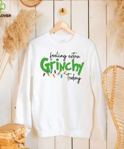 Feeling Extra Grinchy Today Christmas T Shirt