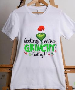 Feeling Extra Grinchy Today shirt