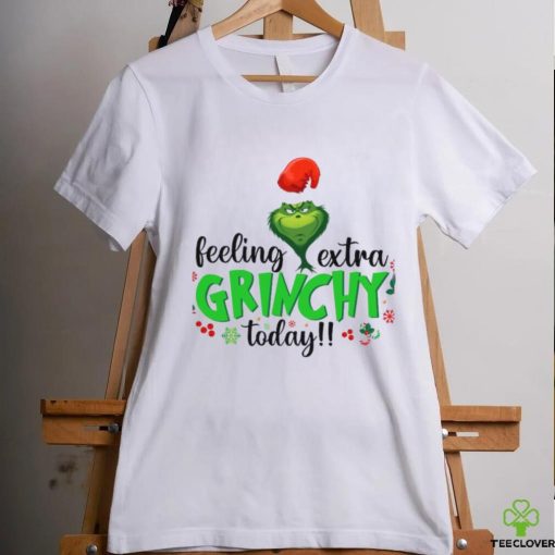 Feeling Extra Grinchy Today hoodie, sweater, longsleeve, shirt v-neck, t-shirt