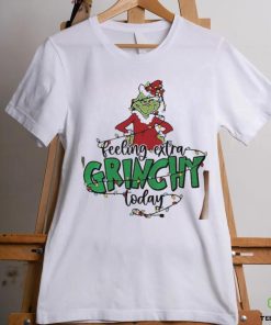 Feeling Extra Grincy Today shirt