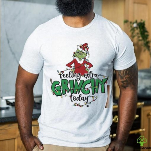 Feeling Extra Grincy Today shirt