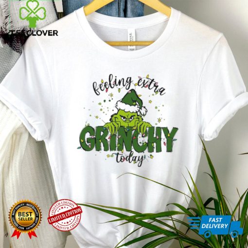 Feeling extra grinchy today Christmas sweater grinch Shirt