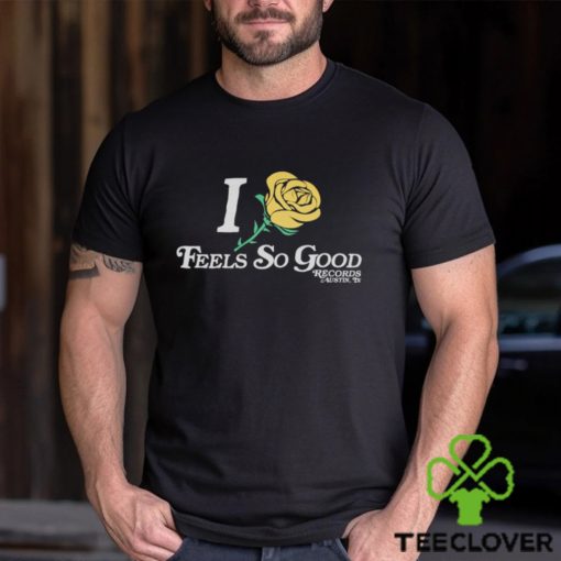 Feels So Good Yellow Rose   LAST CHANCE! Shirt