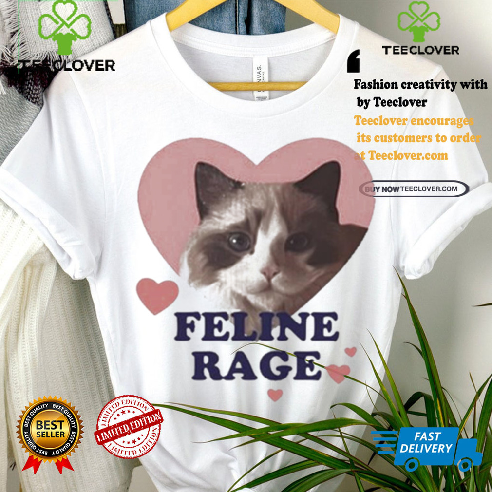 Feline Rage Cat Shirt Feline Rage Cat Shirt