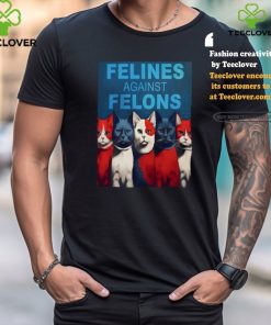 Felines Against Felons Shirt