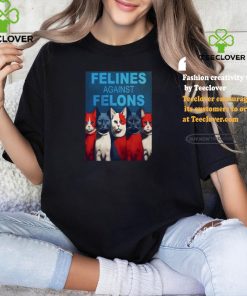 Felines Against Felons Shirt 1 Felines Against Felons Shirt