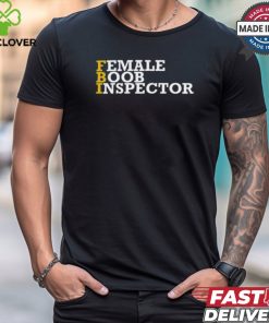 Female Boob Inspector Shirt