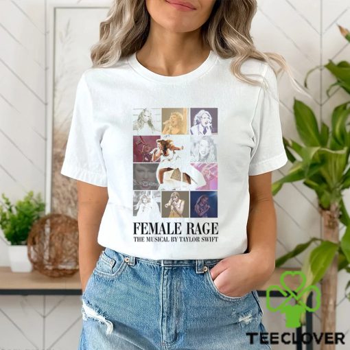 Female Rage The Musical By Taylor Swift Shirt