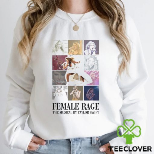 Female Rage The Musical By Taylor Swift Shirt