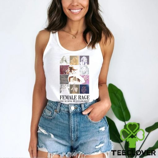 Female Rage The Musical By Taylor Swift Shirt