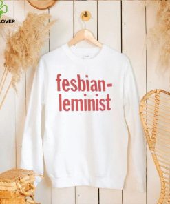 Fesbian Leminist Shirts