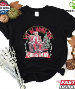 Festive Funny Trump I’ll Be Home For Christmas Shirt