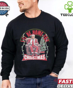 Festive Funny Trump I’ll Be Home For Christmas Shirt