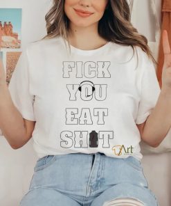 Fick You Eat Shit