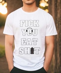 Fick You Eat Shit