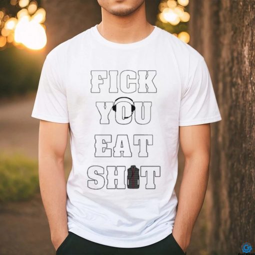 Fick You Eat Shit